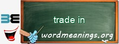 WordMeaning blackboard for trade in